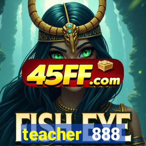 teacher 888 plataforma login